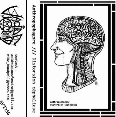 Anthropophagore : Distortion Cephalique